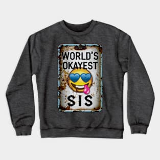 "Groovy Sis Vibes: Okayest Edition" - Funny Sister Family Viral Crewneck Sweatshirt